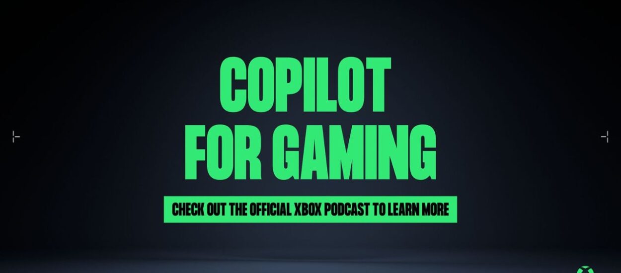 XBOX COPILOT: LA IA QUE TE AYUDARÁ A JUGAR MEJOR Y MÁS RÁPIDO