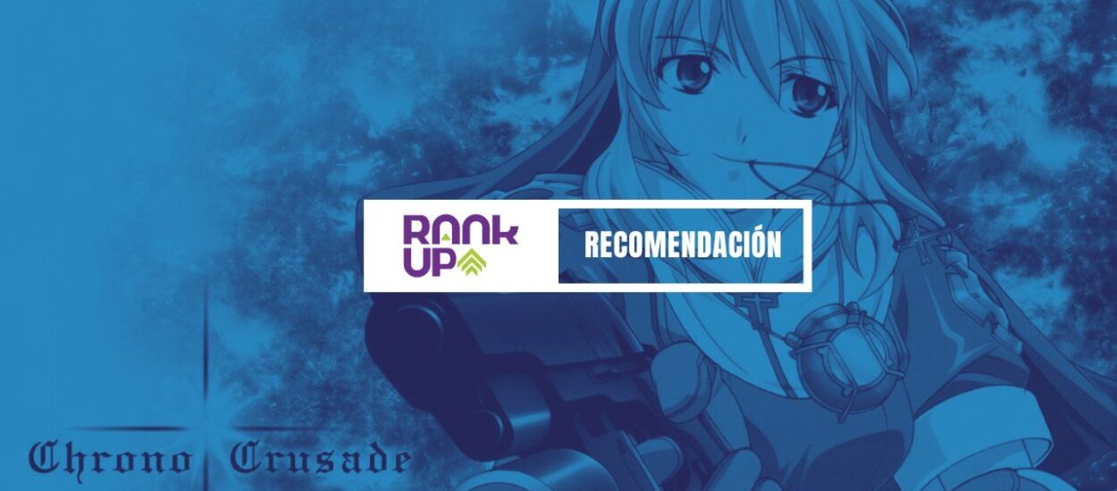 CHRONO CRUSADE AMOR, DEMONIOS Y BÚSQUEDA