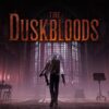 THE DUSKBLOODS ENCENDERÁ LA SWITCH 2