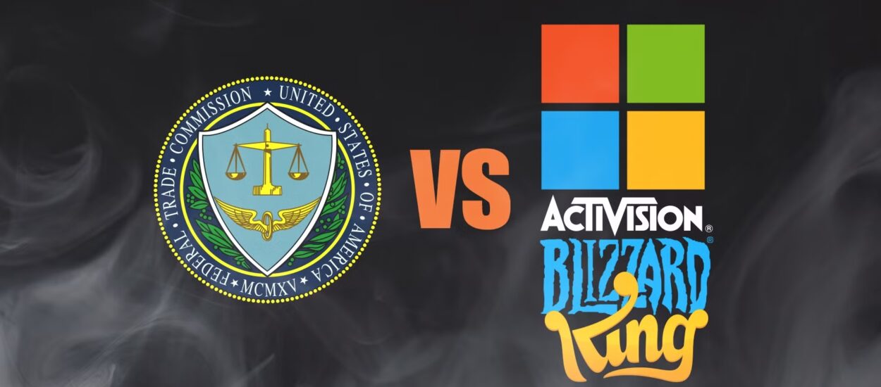 LA FTC PIERDE SU APELACIÓN CONTRA LA COMPRA DE ACTIVISION BLIZZARD POR PARTE DE MICROSOFT