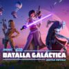 TODO LO QUE DEBES SABER DE BATALLA GALÁCTICA DE STAR WARS EN FORTNITE