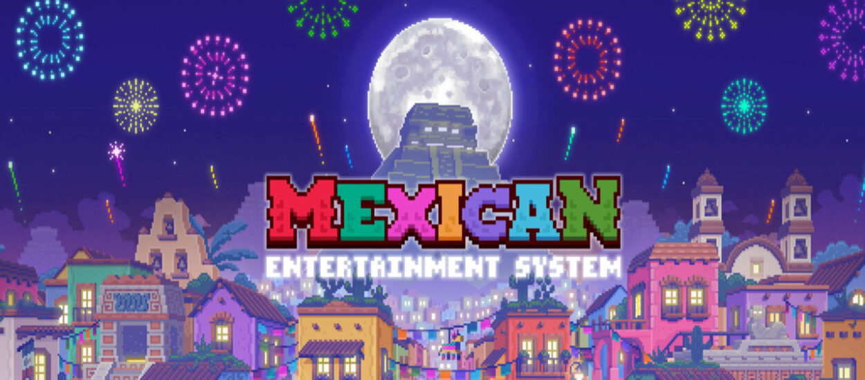 MEXICAN ENTERTAINMENT SYSTEM ESTÁ DE REGRESO: UN EVENTO QUE REÚNE A CREADORES DE VIDEOJUEGOS EN MÉXICO.