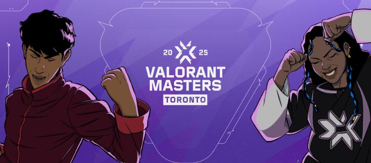 VALORANT MASTERS TORONTO 2025: DÓNDE, CUÁNDO Y CÓMO VER EL EVENTO