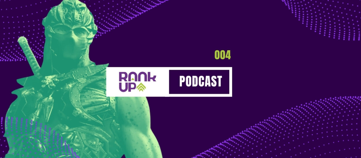 NUEVO EPISODIO DEL PODCAST DE RANK UP – EL AÑO DEL NINJA