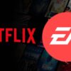 NETFLIX EVALUÓ COMPRAR EA, FOX Y DISNEY ANTES DE NEGOCIAR POR WARNER BROS.