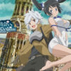 DANMACHI CONFIRMA SU TEMPORADA 6: BELL CRANEL REGRESA MÁS FUERTE QUE NUNCA