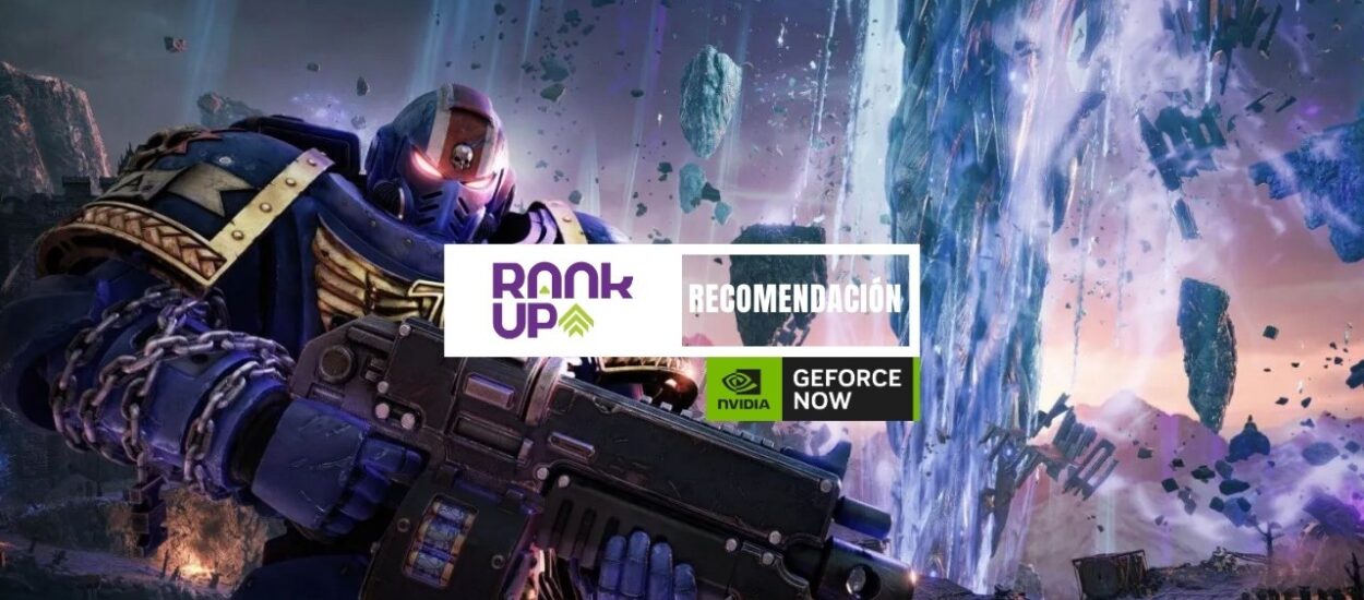 BIENVENIDOS A RECOMENDACIONES PARA JUGAR EN GEFORCE NOW