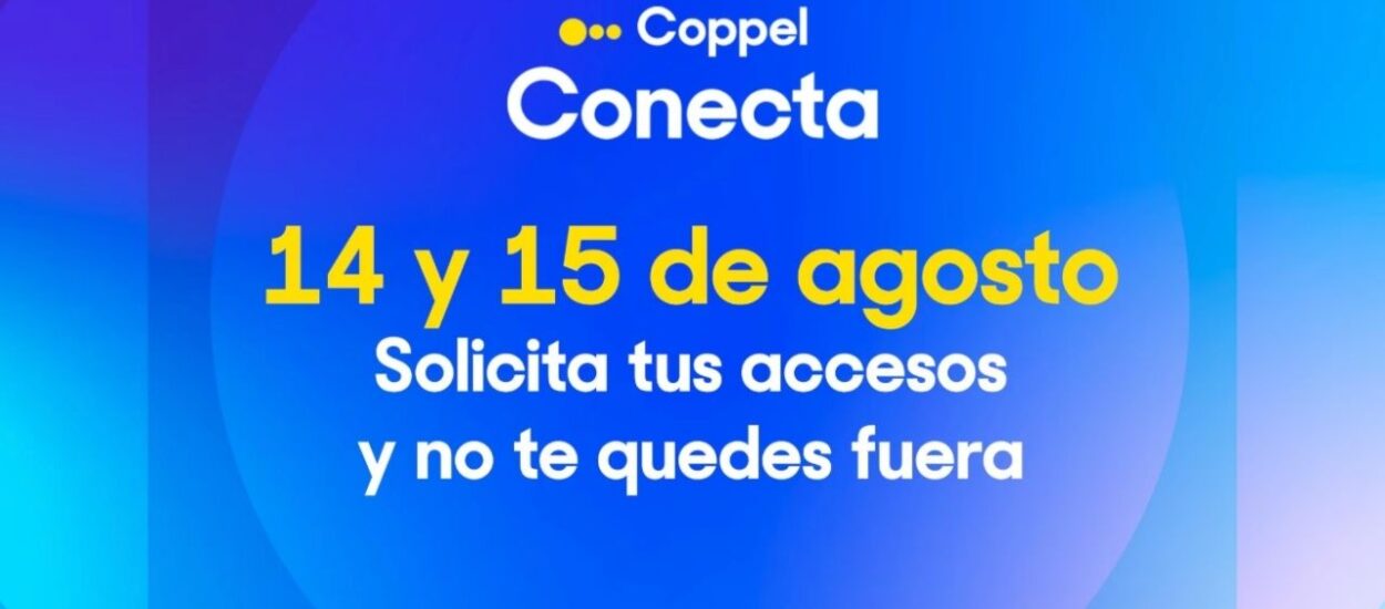 COPPEL CONECTA 2026 TENDRÁ ENTRADA GRATUITA CON REGISTRO PREVIO