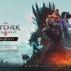 THE WITCHER 3 REMASTERED Y SU NUEVO DLC MUESTRAN NUEVO AVANCE