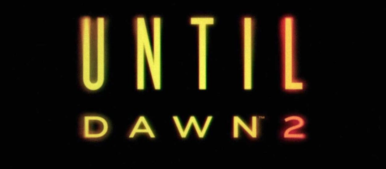 UNTIL DAWN 2 YA TIENE FECHA DE LANZAMIENTO Y PREPARA NUEVAS PESADILLAS